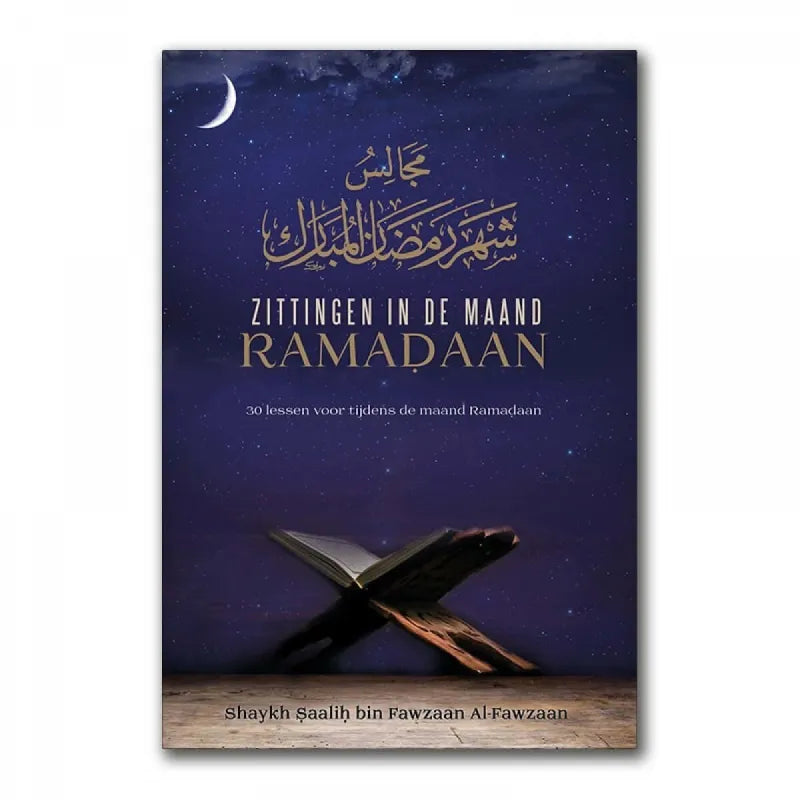 Zittingen in de maand Ramadan As-Sunnah Publications Zittingen in de maand Ramadan As-Sunnah Publications