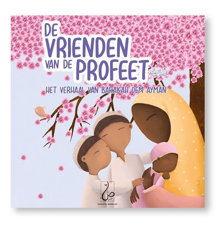 De vrienden van de Profeet - Het verhaal van Barakah Oem Ayman De vrienden van de Profeet - Het verhaal van Barakah Oem Ayman