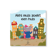Akhi muis zoekt een huis Akhi muis zoekt een huis