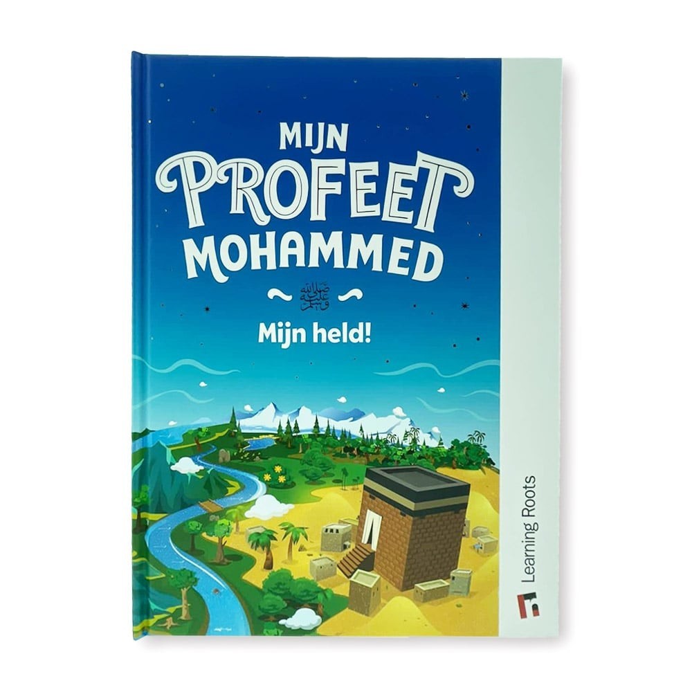 Mijn Profeet Mohammed - Mijn Held!!