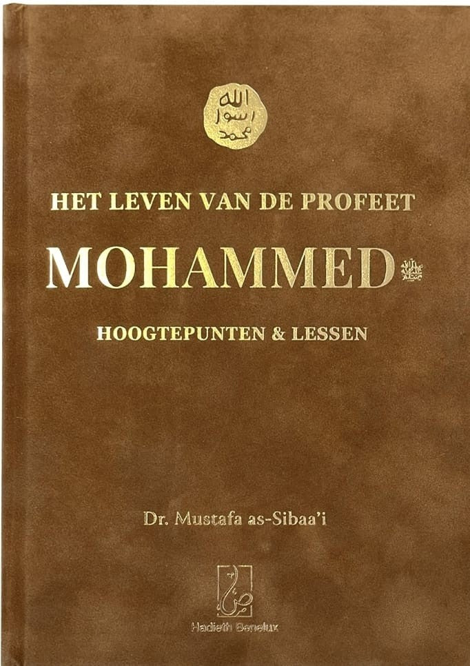 Het Leven van de Profeet Mohammed - Hoogtepunten en Lessen
